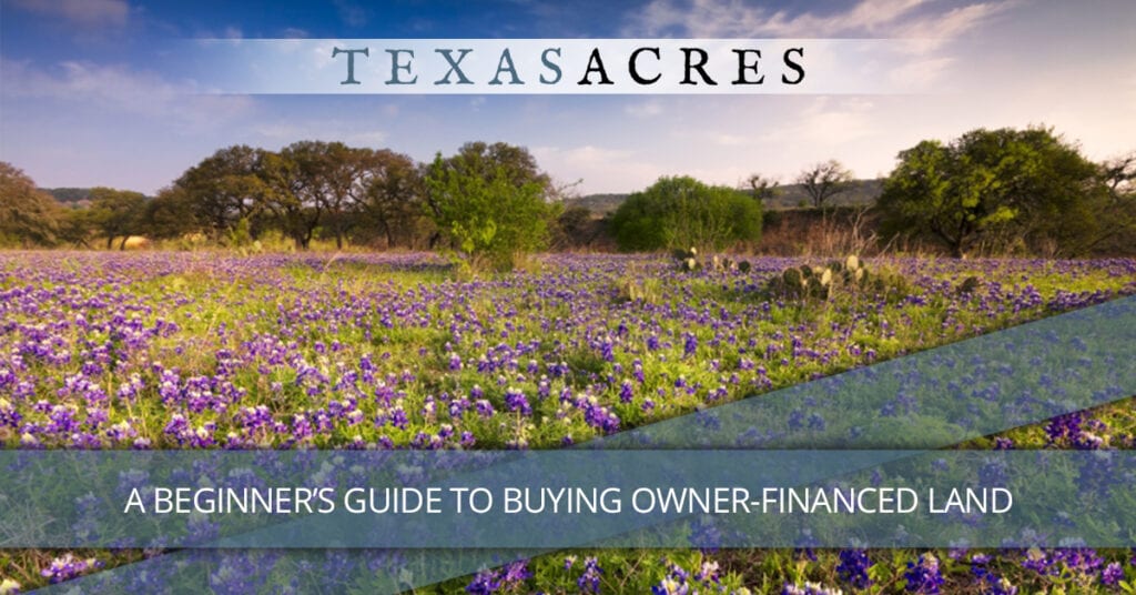A Beginner’s Guide to Buying Owner Financed Land