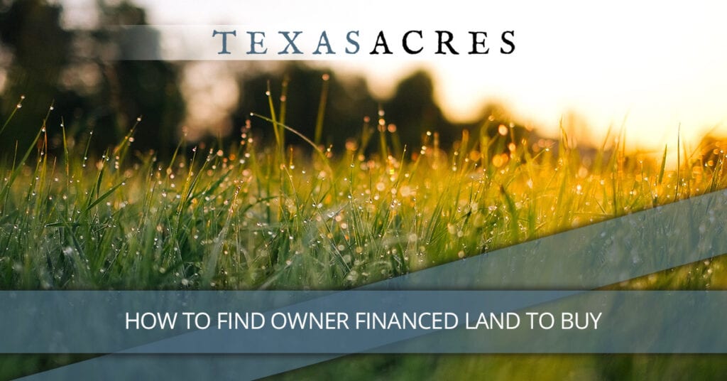 How to Find Owner Financed Land to Buy