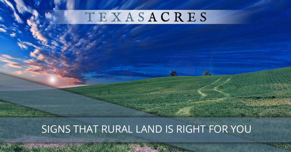 Signs That Rural Land Is Right for You