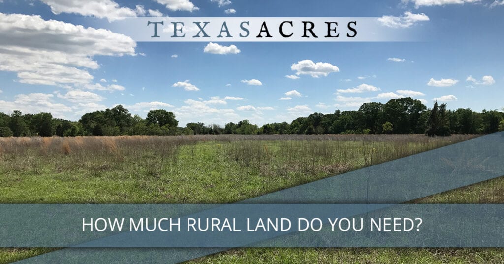 How Much Rural Land Do You Need?